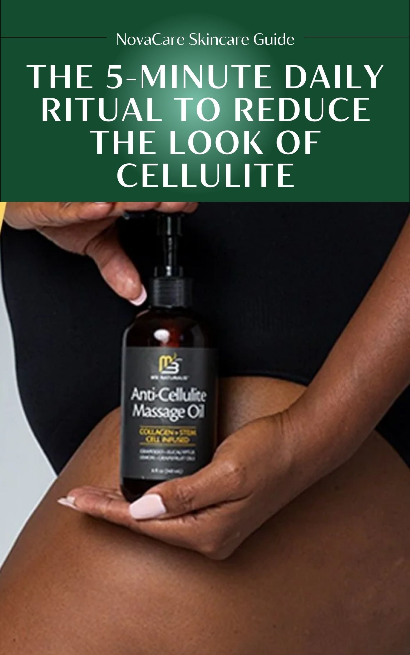 The 5-Minute Daily Ritual to Reduce the Look of Cellulite