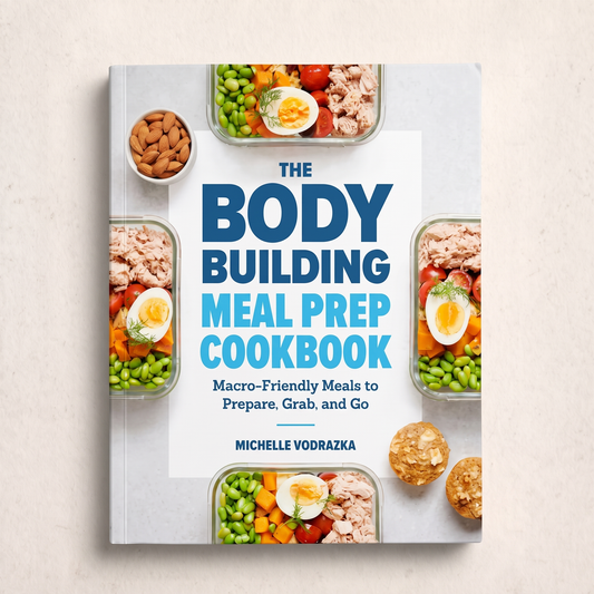 The Bodybuilding Meal Prep Cookbook
